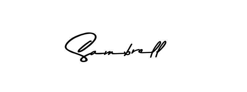 Design your own signature with our free online signature maker. With this signature software, you can create a handwritten (Asem Kandis PERSONAL USE) signature for name Sambrell. Sambrell signature style 9 images and pictures png