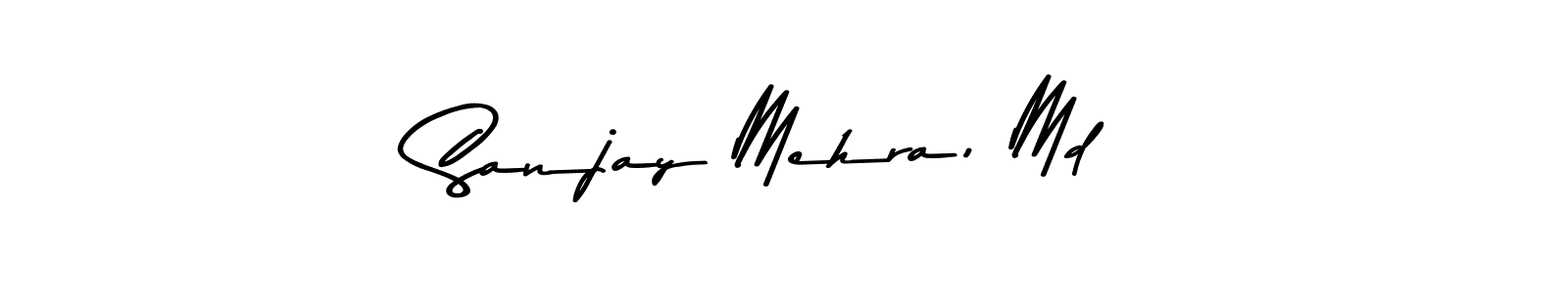 Create a beautiful signature design for name Sanjay Mehra, Md. With this signature (Asem Kandis PERSONAL USE) fonts, you can make a handwritten signature for free. Sanjay Mehra, Md signature style 9 images and pictures png