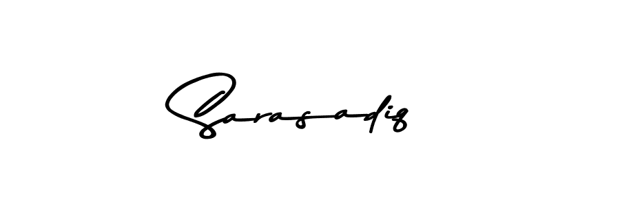 Sarasadiq stylish signature style. Best Handwritten Sign (Asem Kandis PERSONAL USE) for my name. Handwritten Signature Collection Ideas for my name Sarasadiq. Sarasadiq signature style 9 images and pictures png