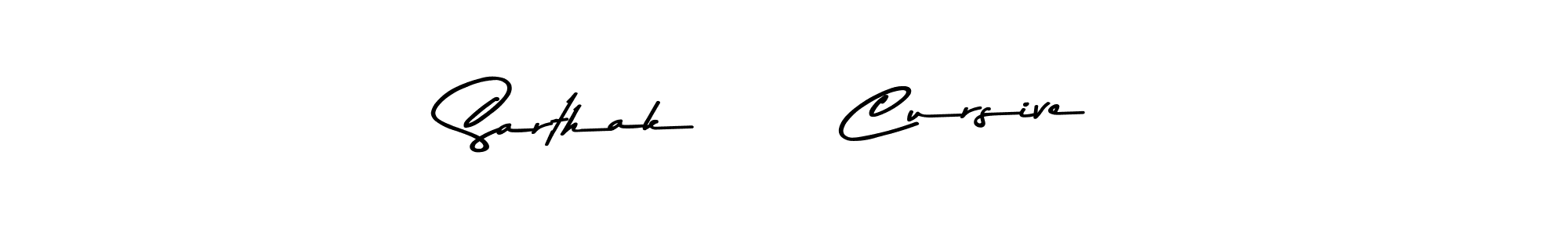 Design your own signature with our free online signature maker. With this signature software, you can create a handwritten (Asem Kandis PERSONAL USE) signature for name Sarthak      Cursive. Sarthak      Cursive signature style 9 images and pictures png