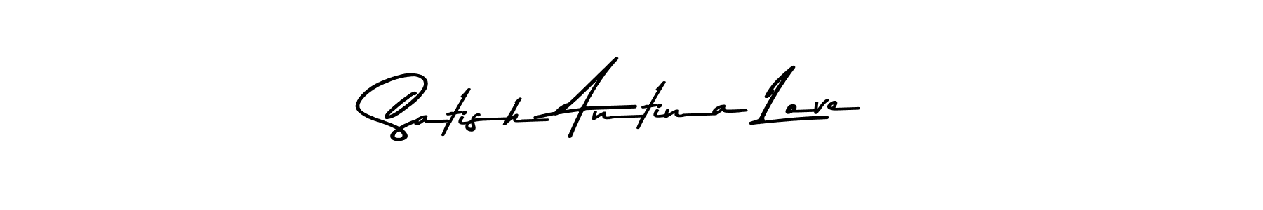 Also You can easily find your signature by using the search form. We will create Satish Antina Love name handwritten signature images for you free of cost using Asem Kandis PERSONAL USE sign style. Satish Antina Love signature style 9 images and pictures png
