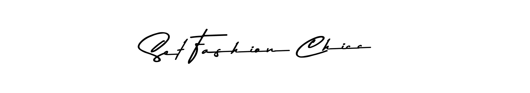 How to make Set Fashion Chicc name signature. Use Asem Kandis PERSONAL USE style for creating short signs online. This is the latest handwritten sign. Set Fashion Chicc signature style 9 images and pictures png