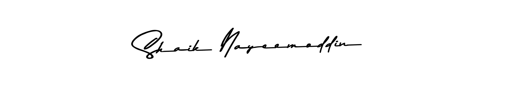 Make a beautiful signature design for name Shaik Nayeemoddin. With this signature (Asem Kandis PERSONAL USE) style, you can create a handwritten signature for free. Shaik Nayeemoddin signature style 9 images and pictures png