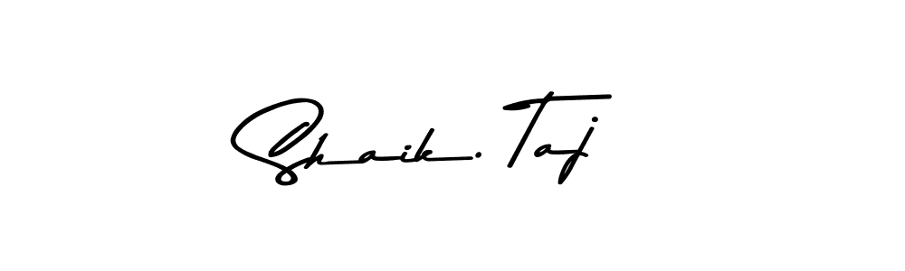 Make a beautiful signature design for name Shaik. Taj. Use this online signature maker to create a handwritten signature for free. Shaik. Taj signature style 9 images and pictures png