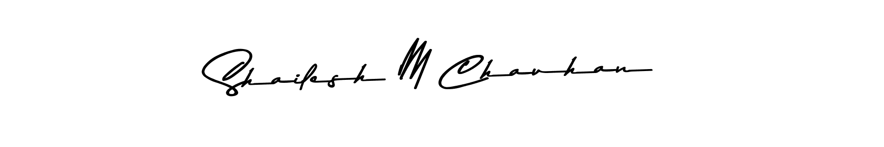 How to make Shailesh M Chauhan name signature. Use Asem Kandis PERSONAL USE style for creating short signs online. This is the latest handwritten sign. Shailesh M Chauhan signature style 9 images and pictures png