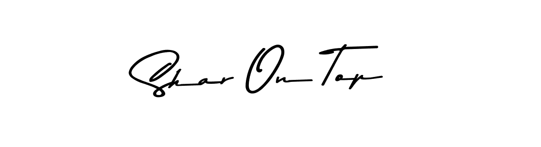 How to make Shar On Top name signature. Use Asem Kandis PERSONAL USE style for creating short signs online. This is the latest handwritten sign. Shar On Top signature style 9 images and pictures png