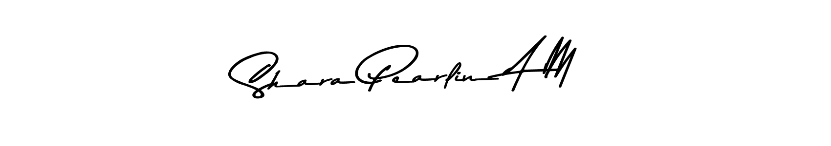 Shara Pearlin A M stylish signature style. Best Handwritten Sign (Asem Kandis PERSONAL USE) for my name. Handwritten Signature Collection Ideas for my name Shara Pearlin A M. Shara Pearlin A M signature style 9 images and pictures png
