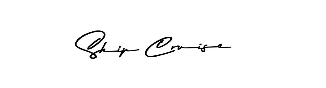 Create a beautiful signature design for name Ship Cruise. With this signature (Asem Kandis PERSONAL USE) fonts, you can make a handwritten signature for free. Ship Cruise signature style 9 images and pictures png