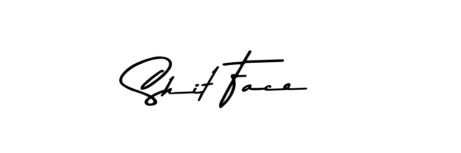 Create a beautiful signature design for name Shit Face. With this signature (Asem Kandis PERSONAL USE) fonts, you can make a handwritten signature for free. Shit Face signature style 9 images and pictures png