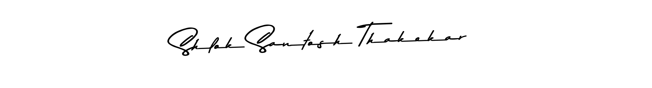 Make a beautiful signature design for name Shlok Santosh Thakekar. With this signature (Asem Kandis PERSONAL USE) style, you can create a handwritten signature for free. Shlok Santosh Thakekar signature style 9 images and pictures png