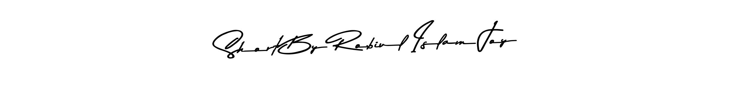 Also we have Short By Robiul Islam Joy name is the best signature style. Create professional handwritten signature collection using Asem Kandis PERSONAL USE autograph style. Short By Robiul Islam Joy signature style 9 images and pictures png