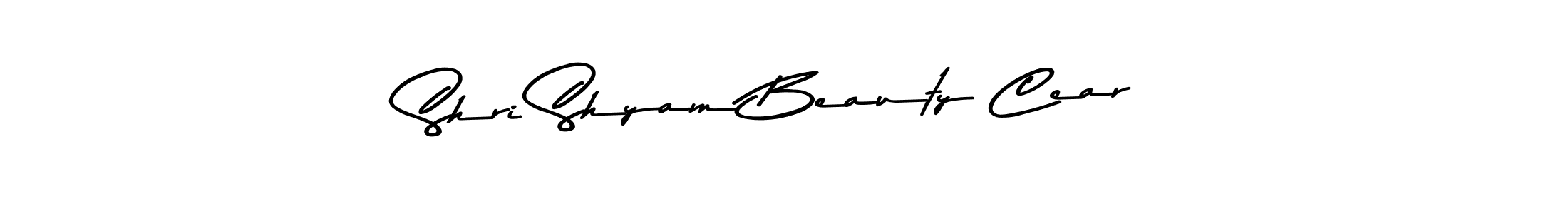 How to make Shri Shyam Beauty Cear name signature. Use Asem Kandis PERSONAL USE style for creating short signs online. This is the latest handwritten sign. Shri Shyam Beauty Cear signature style 9 images and pictures png