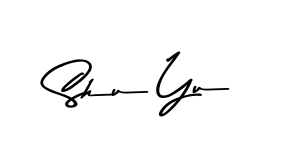 How to make Shu Yu name signature. Use Asem Kandis PERSONAL USE style for creating short signs online. This is the latest handwritten sign. Shu Yu signature style 9 images and pictures png