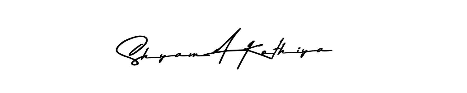 Design your own signature with our free online signature maker. With this signature software, you can create a handwritten (Asem Kandis PERSONAL USE) signature for name Shyam A Kothiya. Shyam A Kothiya signature style 9 images and pictures png
