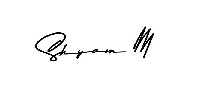 How to make Shyam M name signature. Use Asem Kandis PERSONAL USE style for creating short signs online. This is the latest handwritten sign. Shyam M signature style 9 images and pictures png