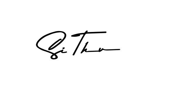 Make a beautiful signature design for name Si Thu. Use this online signature maker to create a handwritten signature for free. Si Thu signature style 9 images and pictures png