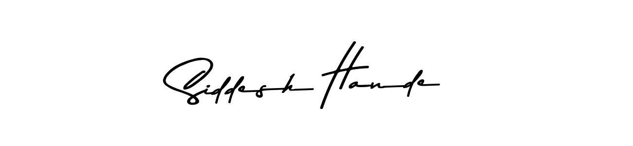 Make a beautiful signature design for name Siddesh Hande. With this signature (Asem Kandis PERSONAL USE) style, you can create a handwritten signature for free. Siddesh Hande signature style 9 images and pictures png