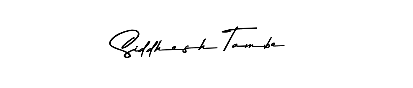 Siddhesh Tambe stylish signature style. Best Handwritten Sign (Asem Kandis PERSONAL USE) for my name. Handwritten Signature Collection Ideas for my name Siddhesh Tambe. Siddhesh Tambe signature style 9 images and pictures png