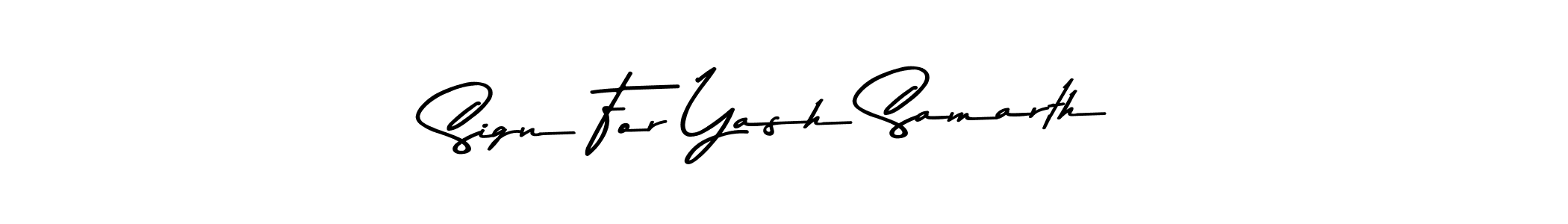 Make a beautiful signature design for name Sign For Yash Samarth. With this signature (Asem Kandis PERSONAL USE) style, you can create a handwritten signature for free. Sign For Yash Samarth signature style 9 images and pictures png