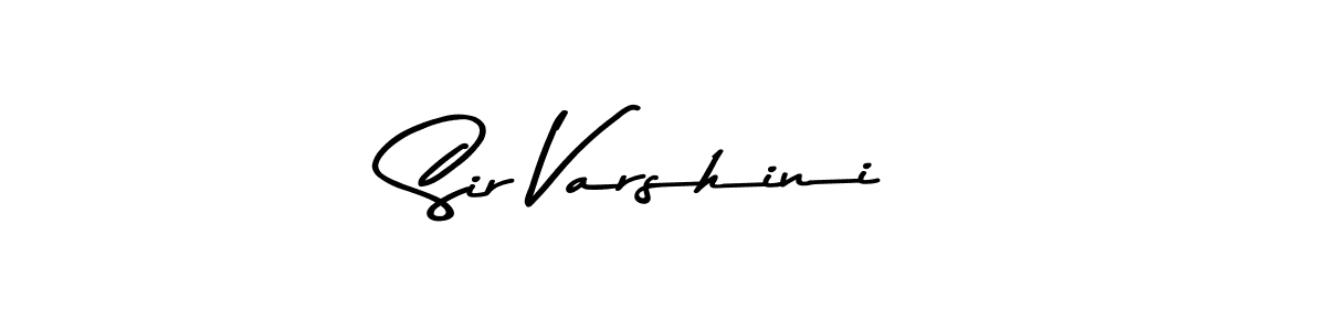 Design your own signature with our free online signature maker. With this signature software, you can create a handwritten (Asem Kandis PERSONAL USE) signature for name Sir Varshini. Sir Varshini signature style 9 images and pictures png