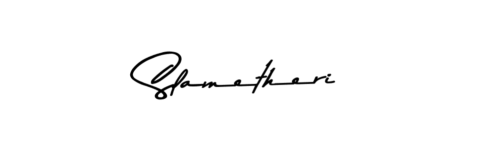 How to make Slametheri name signature. Use Asem Kandis PERSONAL USE style for creating short signs online. This is the latest handwritten sign. Slametheri signature style 9 images and pictures png