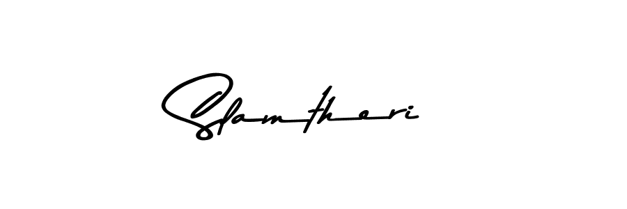 Design your own signature with our free online signature maker. With this signature software, you can create a handwritten (Asem Kandis PERSONAL USE) signature for name Slamtheri. Slamtheri signature style 9 images and pictures png