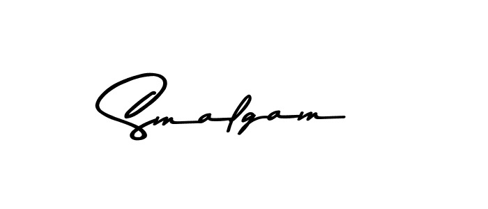 Create a beautiful signature design for name Smalgam. With this signature (Asem Kandis PERSONAL USE) fonts, you can make a handwritten signature for free. Smalgam signature style 9 images and pictures png
