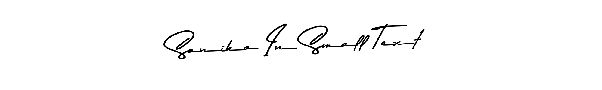 Design your own signature with our free online signature maker. With this signature software, you can create a handwritten (Asem Kandis PERSONAL USE) signature for name Sonika In Small Text. Sonika In Small Text signature style 9 images and pictures png
