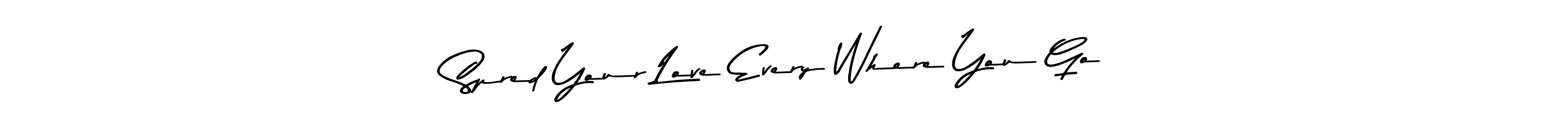 You can use this online signature creator to create a handwritten signature for the name Spred Your Love Every Where You Go. This is the best online autograph maker. Spred Your Love Every Where You Go signature style 9 images and pictures png