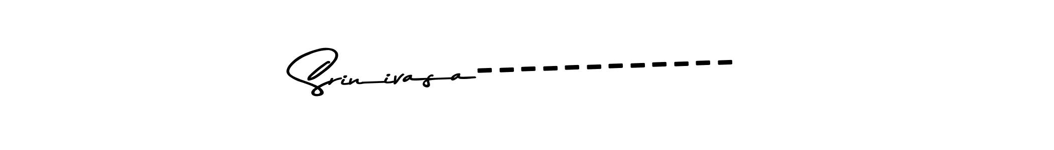 How to make Srinivasa------------ signature? Asem Kandis PERSONAL USE is a professional autograph style. Create handwritten signature for Srinivasa------------ name. Srinivasa------------ signature style 9 images and pictures png