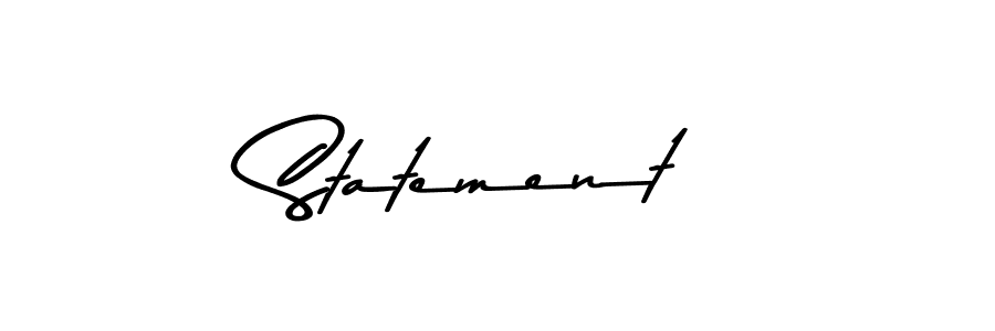 How to make Statement signature? Asem Kandis PERSONAL USE is a professional autograph style. Create handwritten signature for Statement name. Statement signature style 9 images and pictures png