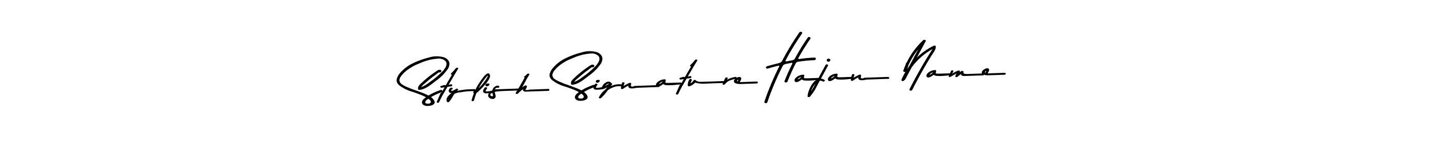 Also You can easily find your signature by using the search form. We will create Stylish Signature Hajan Name name handwritten signature images for you free of cost using Asem Kandis PERSONAL USE sign style. Stylish Signature Hajan Name signature style 9 images and pictures png