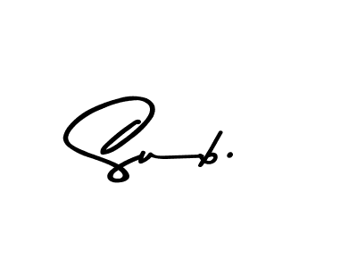 You should practise on your own different ways (Asem Kandis PERSONAL USE) to write your name (Sub.) in signature. don't let someone else do it for you. Sub. signature style 9 images and pictures png