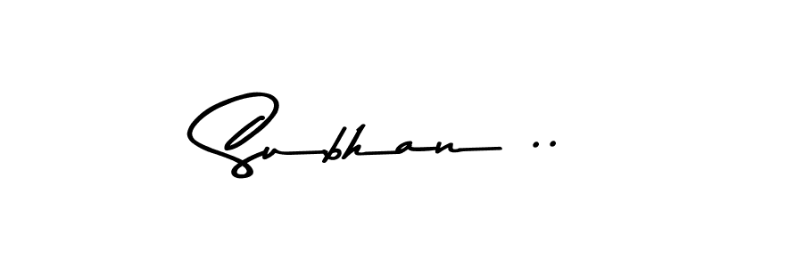How to make Subhan .. name signature. Use Asem Kandis PERSONAL USE style for creating short signs online. This is the latest handwritten sign. Subhan .. signature style 9 images and pictures png
