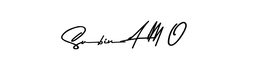 Make a beautiful signature design for name Subin A M O. With this signature (Asem Kandis PERSONAL USE) style, you can create a handwritten signature for free. Subin A M O signature style 9 images and pictures png