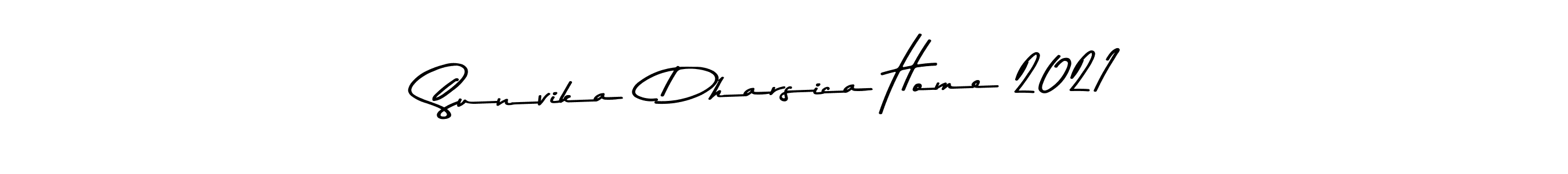 Asem Kandis PERSONAL USE is a professional signature style that is perfect for those who want to add a touch of class to their signature. It is also a great choice for those who want to make their signature more unique. Get Sunvika  Dharsica Home 2021 name to fancy signature for free. Sunvika  Dharsica Home 2021 signature style 9 images and pictures png