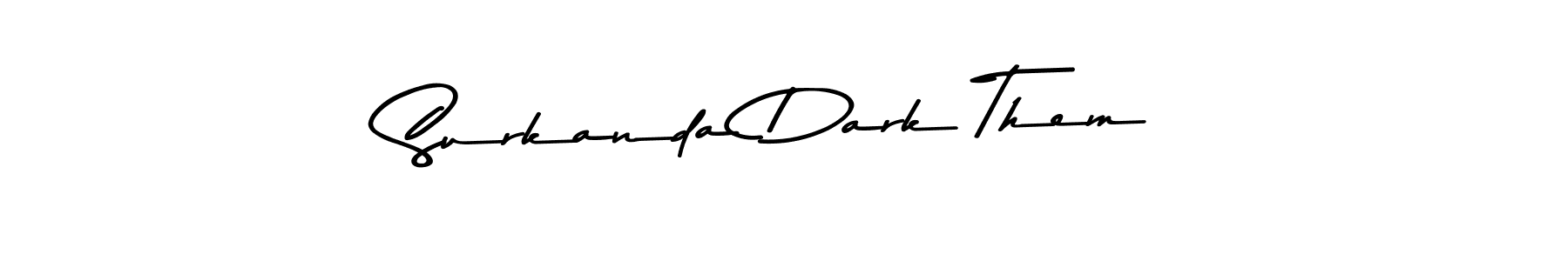 Design your own signature with our free online signature maker. With this signature software, you can create a handwritten (Asem Kandis PERSONAL USE) signature for name Surkanda Dark Them. Surkanda Dark Them signature style 9 images and pictures png