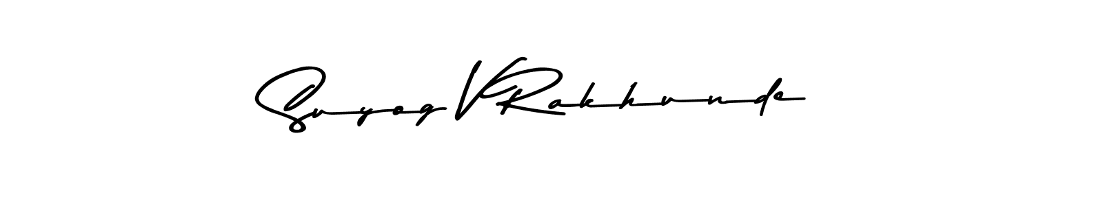 Make a short Suyog V Rakhunde signature style. Manage your documents anywhere anytime using Asem Kandis PERSONAL USE. Create and add eSignatures, submit forms, share and send files easily. Suyog V Rakhunde signature style 9 images and pictures png
