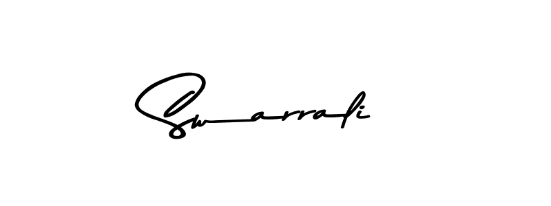 How to make Swarrali name signature. Use Asem Kandis PERSONAL USE style for creating short signs online. This is the latest handwritten sign. Swarrali signature style 9 images and pictures png