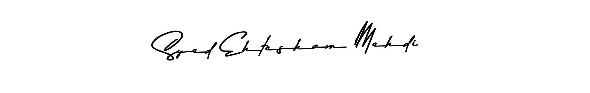 See photos of Syed Ehtesham Mehdi official signature by Spectra . Check more albums & portfolios. Read reviews & check more about Asem Kandis PERSONAL USE font. Syed Ehtesham Mehdi signature style 9 images and pictures png