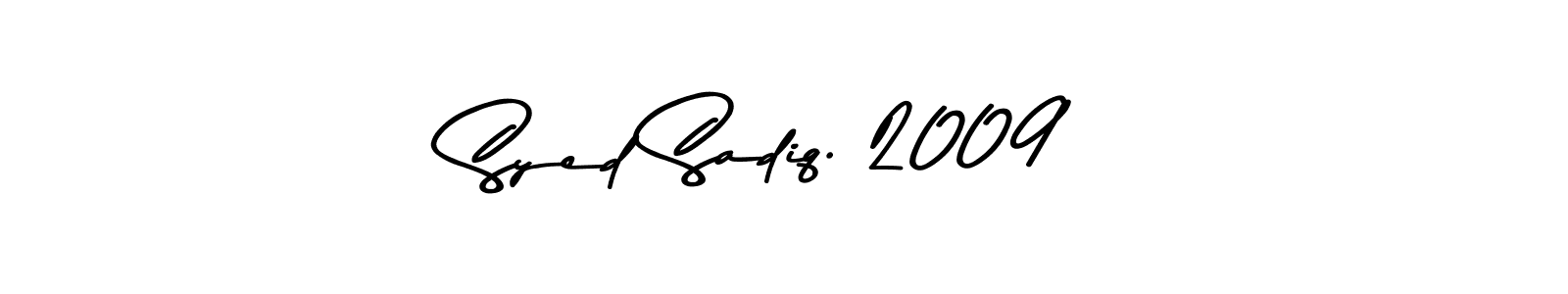 Make a beautiful signature design for name Syed Sadiq. 2009. Use this online signature maker to create a handwritten signature for free. Syed Sadiq. 2009 signature style 9 images and pictures png