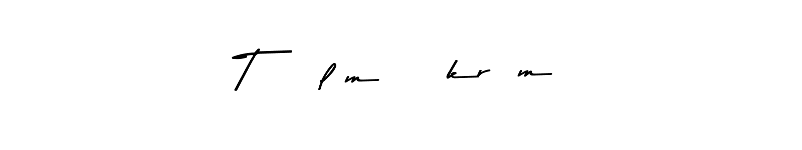 Design your own signature with our free online signature maker. With this signature software, you can create a handwritten (Asem Kandis PERSONAL USE) signature for name TãßlìmÆkrãm. TãßlìmÆkrãm signature style 9 images and pictures png