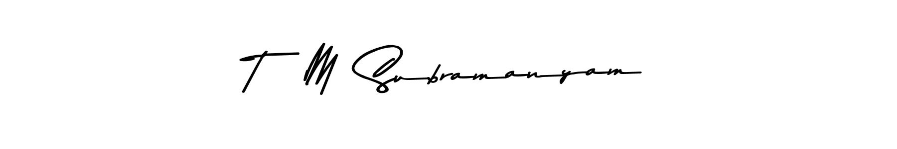 Design your own signature with our free online signature maker. With this signature software, you can create a handwritten (Asem Kandis PERSONAL USE) signature for name T   M  Subramanyam. T   M  Subramanyam signature style 9 images and pictures png