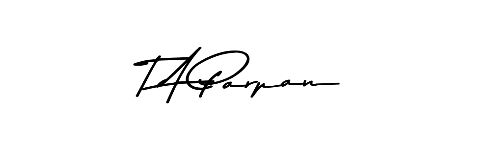 T A Parpan stylish signature style. Best Handwritten Sign (Asem Kandis PERSONAL USE) for my name. Handwritten Signature Collection Ideas for my name T A Parpan. T A Parpan signature style 9 images and pictures png