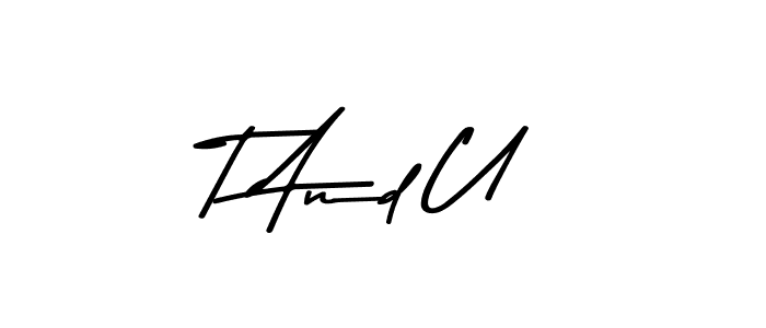 It looks lik you need a new signature style for name T And U. Design unique handwritten (Asem Kandis PERSONAL USE) signature with our free signature maker in just a few clicks. T And U signature style 9 images and pictures png