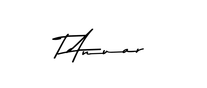 Make a beautiful signature design for name T Anuar. Use this online signature maker to create a handwritten signature for free. T Anuar signature style 9 images and pictures png