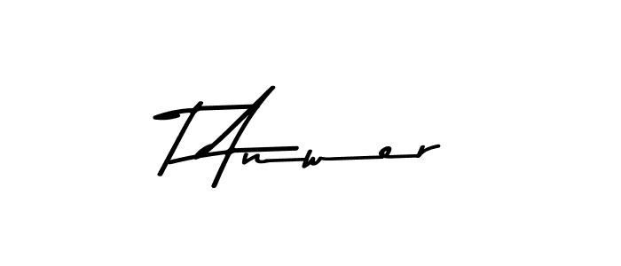 Check out images of Autograph of T Anwer name. Actor T Anwer Signature Style. Asem Kandis PERSONAL USE is a professional sign style online. T Anwer signature style 9 images and pictures png