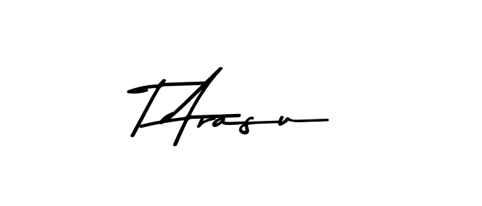 Make a beautiful signature design for name T Arasu. With this signature (Asem Kandis PERSONAL USE) style, you can create a handwritten signature for free. T Arasu signature style 9 images and pictures png