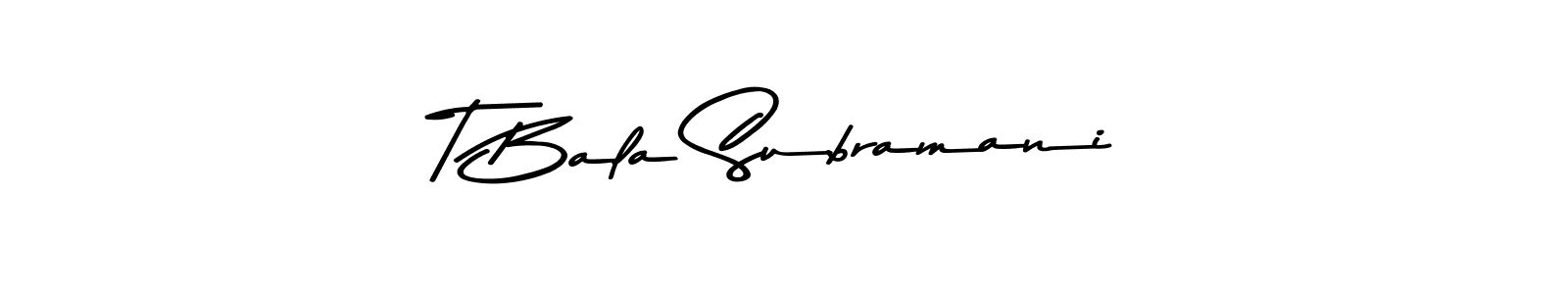 Make a beautiful signature design for name T Bala Subramani. With this signature (Asem Kandis PERSONAL USE) style, you can create a handwritten signature for free. T Bala Subramani signature style 9 images and pictures png