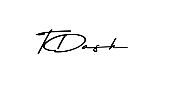 Once you've used our free online signature maker to create your best signature Asem Kandis PERSONAL USE style, it's time to enjoy all of the benefits that T Dash name signing documents. T Dash signature style 9 images and pictures png